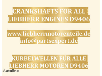 Новый Коленчатый вал для Экскаваторов New LIEBHERR D9406 Motoren: фото 1